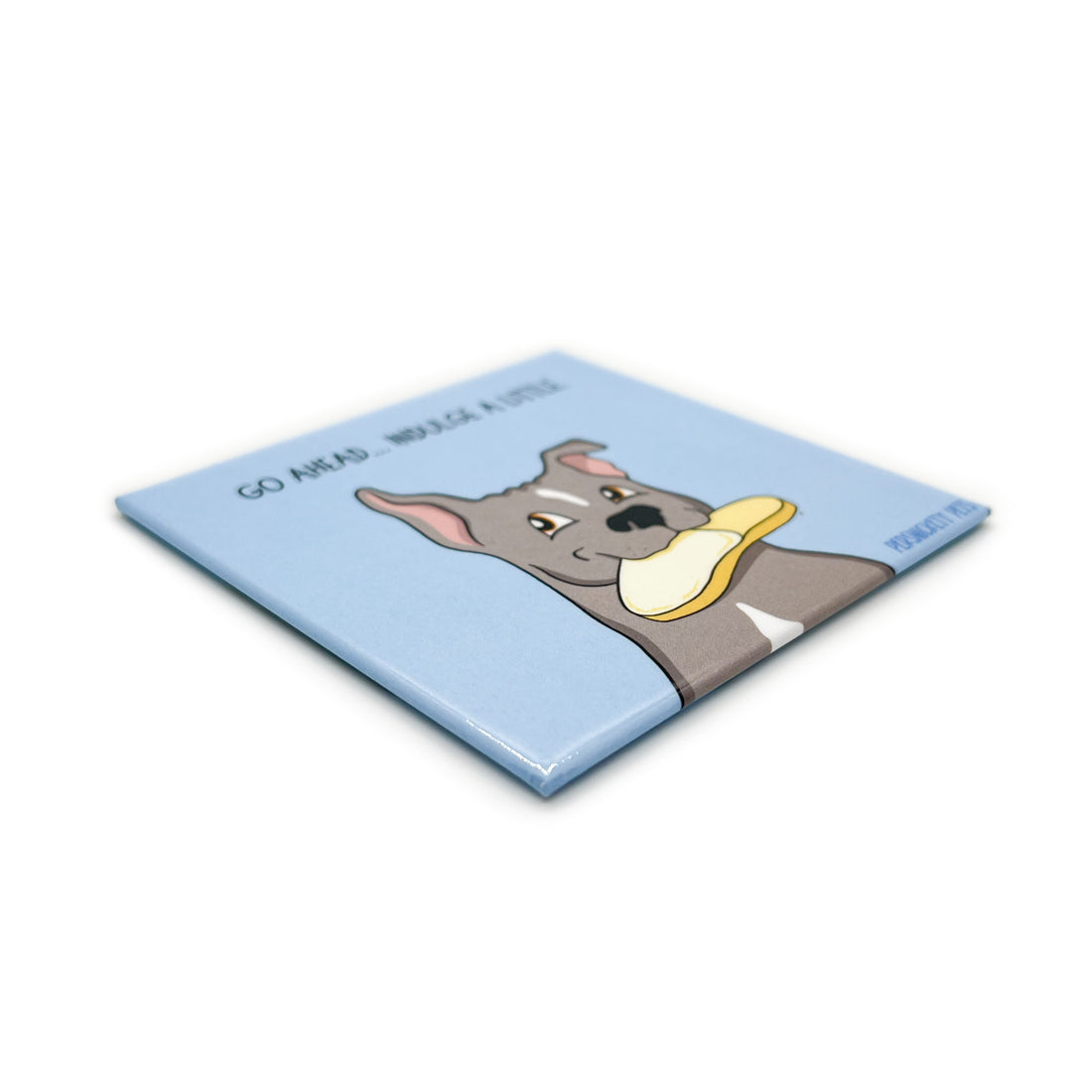 Persnickety Pets: Indulge a Little fridge magnet closeup front