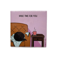 Persnickety Pets: Make Time for You fridge magnet