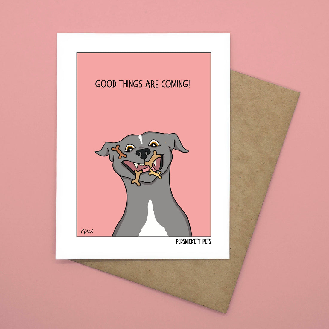 Persnickety Pets: Good things are coming notecard front